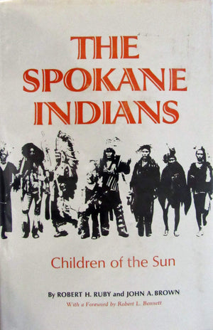 The Spokane Indians,: Children of the sun, (The Civilization of the American Indian series),Used