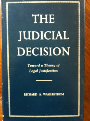 The Judicial Decision: Toward a Theory of Legal Justification,Used