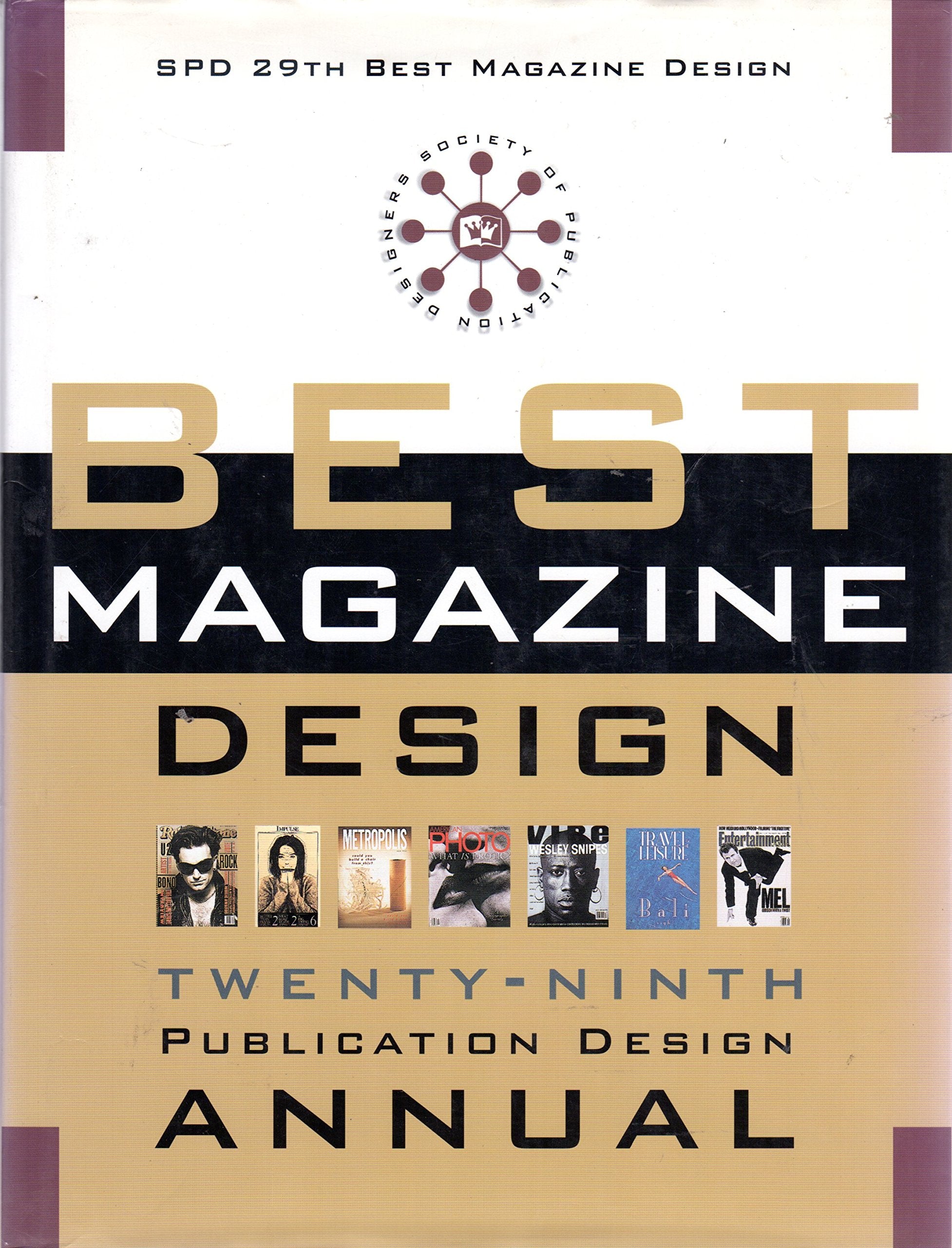 Best Magazine Design Spd Annual: 29th Publication Design (Society of Publication Designers' Publication Design Annual),Used
