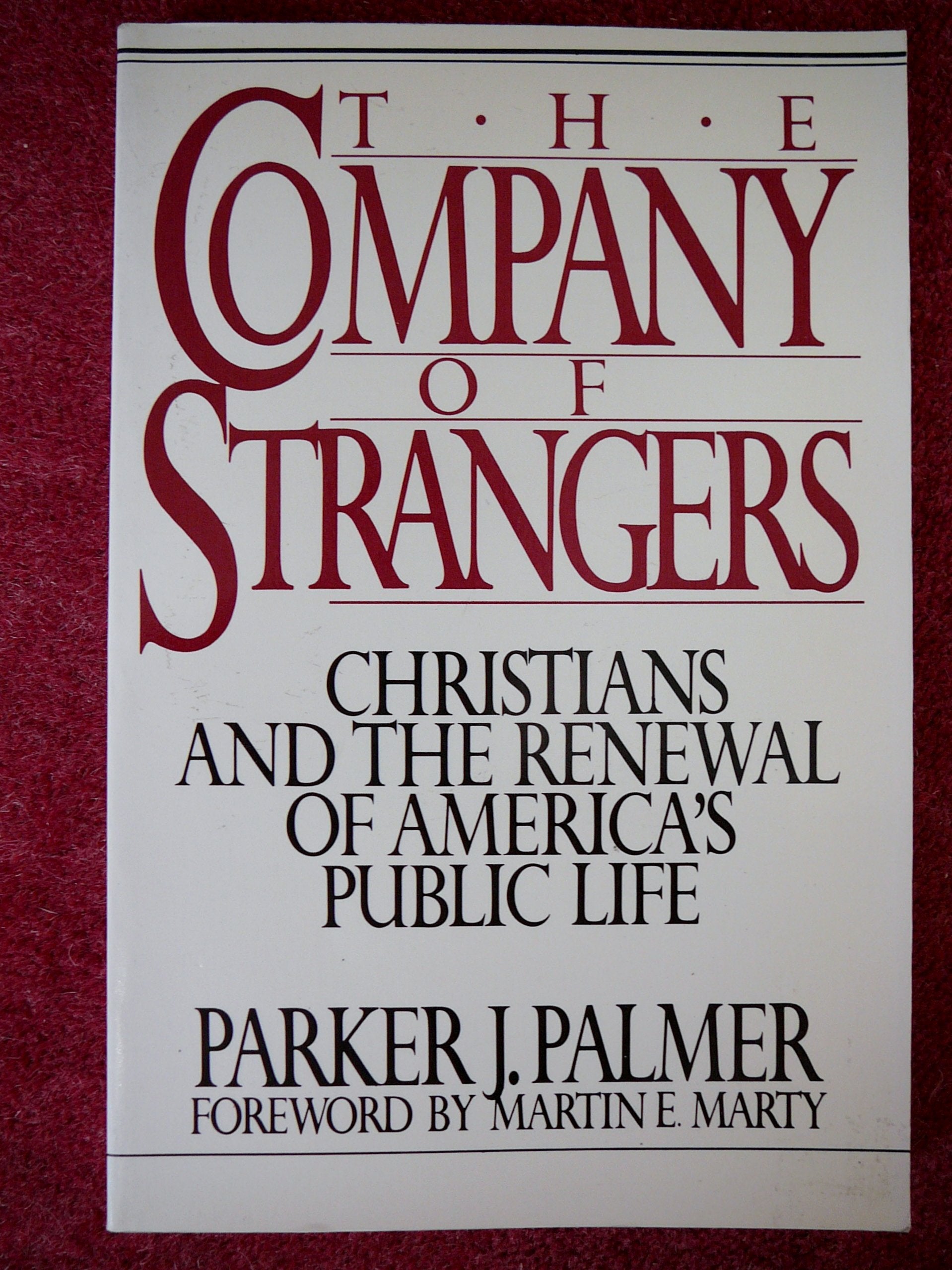 The company of strangers: Christians and the renewal of America's public life,Used