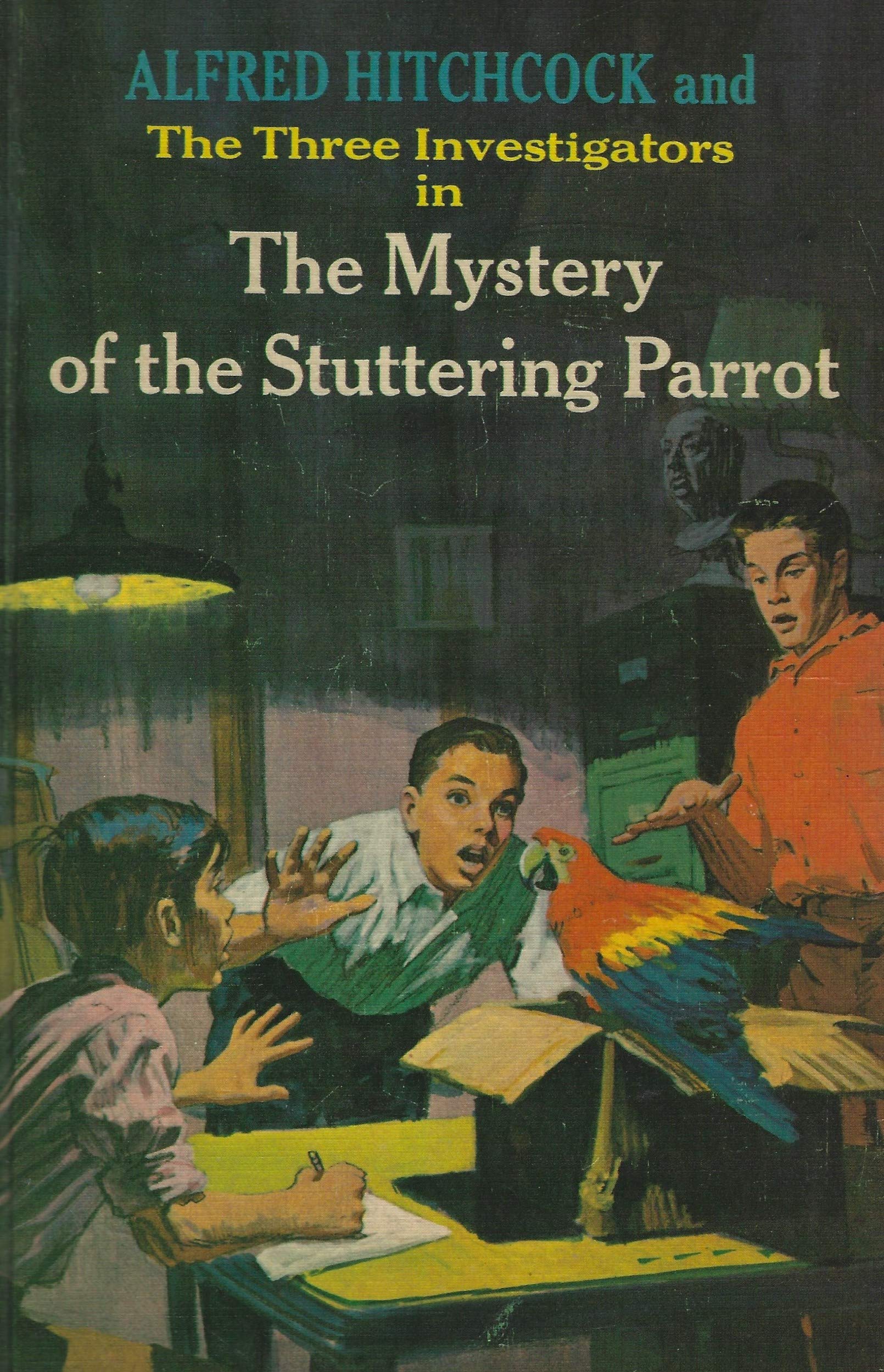 Alfred Hitchcock And The Three Investigators In The Mystery Of The Stuttering Parrot,New
