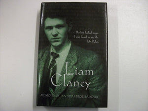 Liam Clancy: Memoirs of an Irish Troubadour,Used