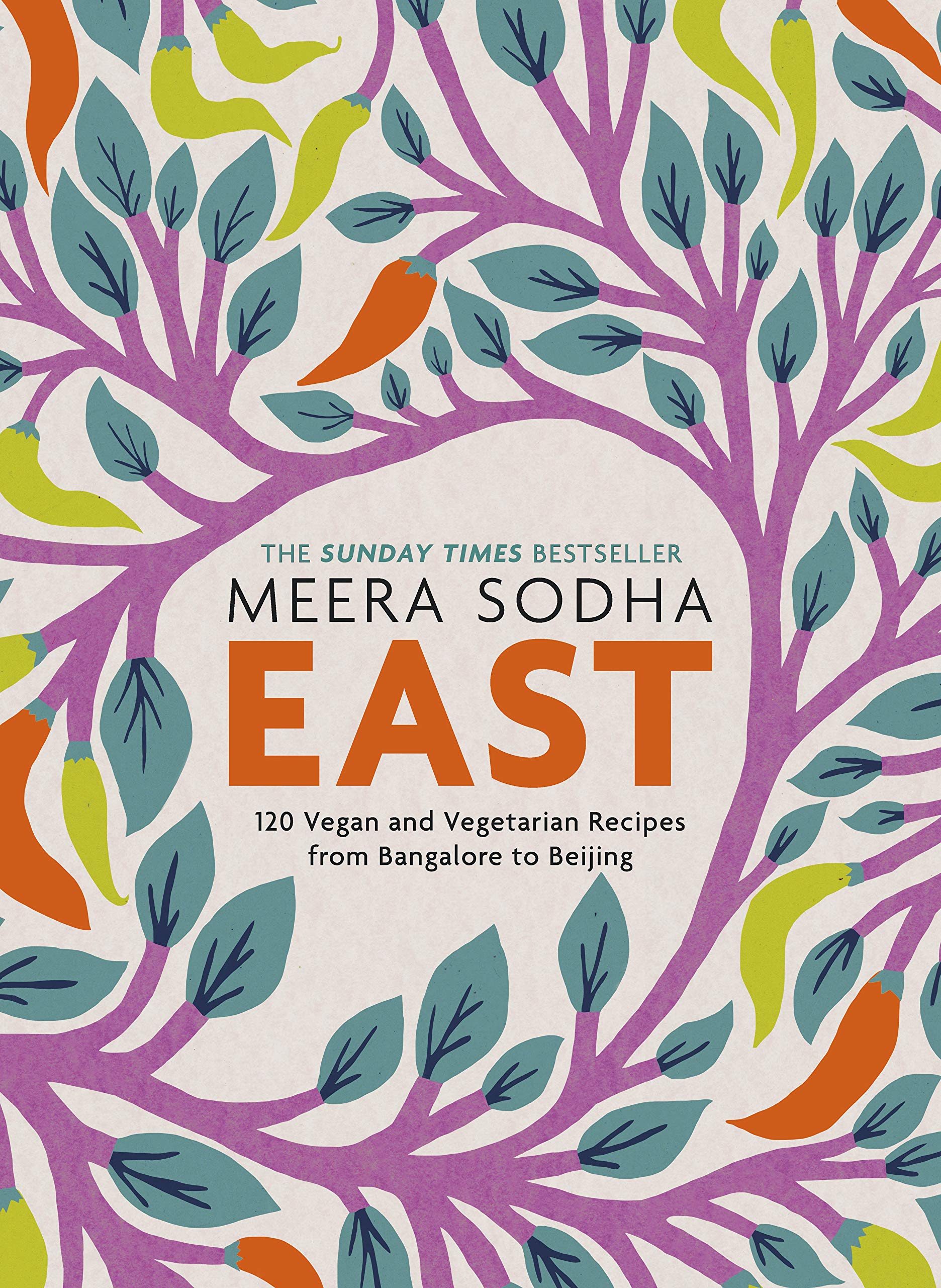 East: 120 Vegetarian And Vegan Recipes From Bangalore To Beijing,Used