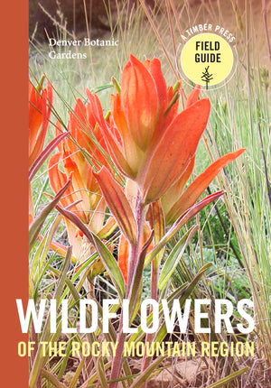 Wildflowers of the Rocky Mountain Region (A Timber Press Field Guide),Used