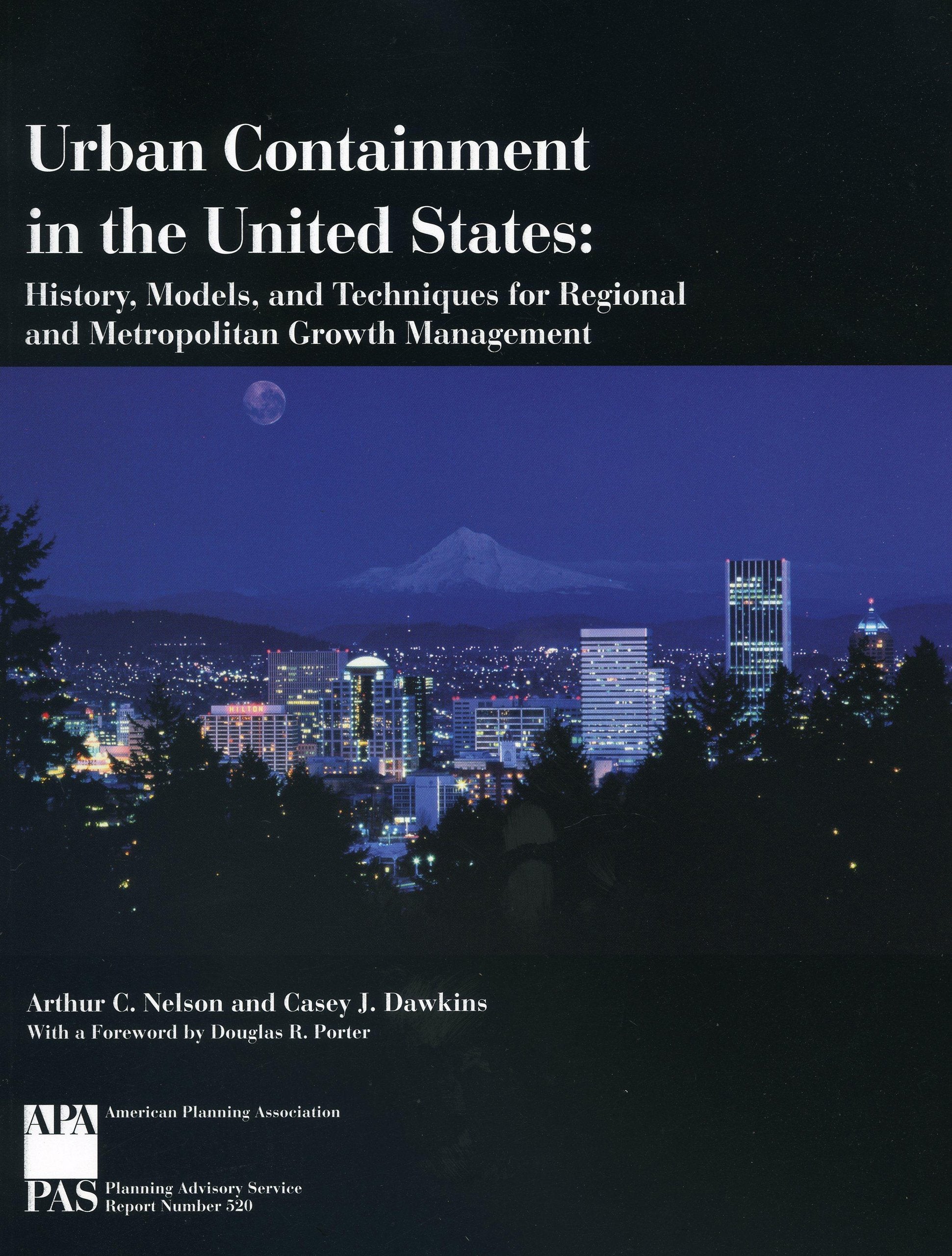 Urban Containment in the United States: History, Models, and Techniques for Regional and Metropolitan Growth Management,Used