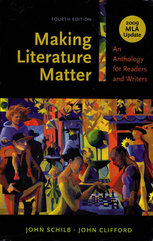Making Literature Matter with 2009 MLA Update: An Anthology for Readers and Writers,Used