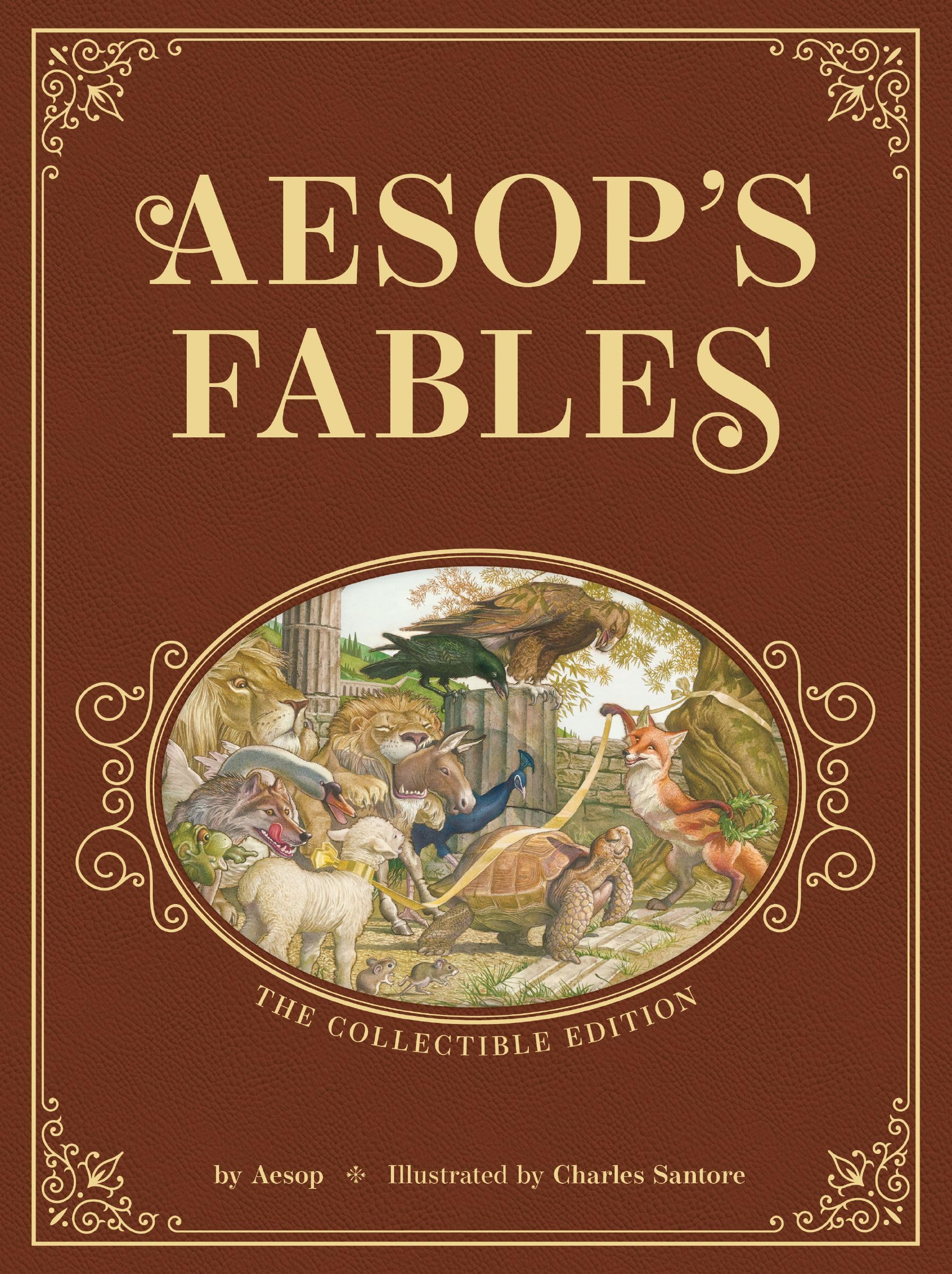 AesopS Fables: The Collectible Leather Edition: The Classic Edition By Acclaimed Illustrator, Charles Santore (Charles Santore C