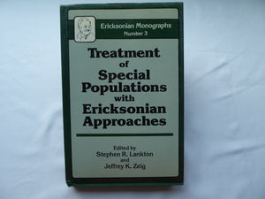 Treatment of Special Populations with Ericksonian Approaches (Ericksonian Monographs, 3),Used
