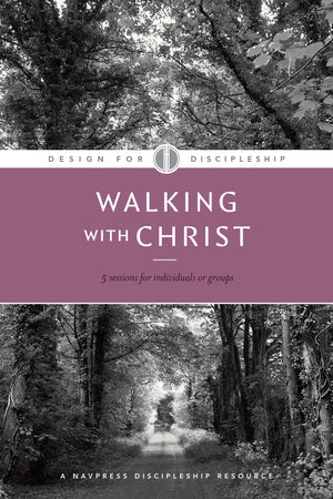Walking with Christ (Design for Discipleship),New
