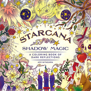Starcana: Shadow Magic: A Coloring Book Of Dark Reflections