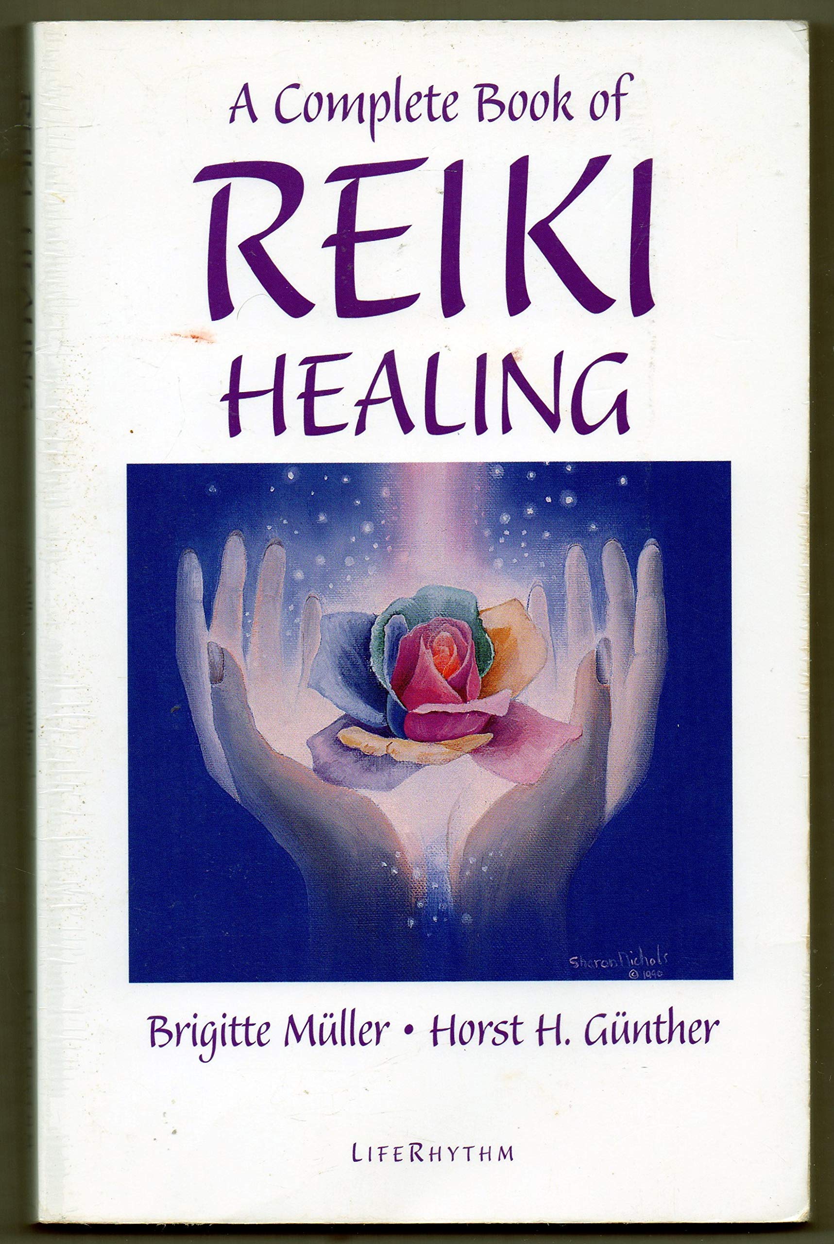 A Complete Book of Reiki Healing: Heal Yourself, Others, and the World Around You,Used