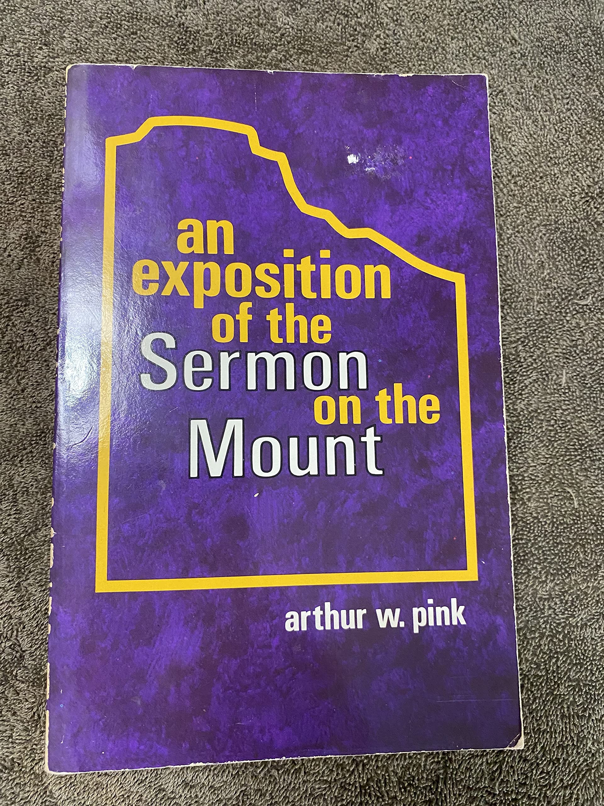 An Exposition of the Sermon on the Mount:,Used
