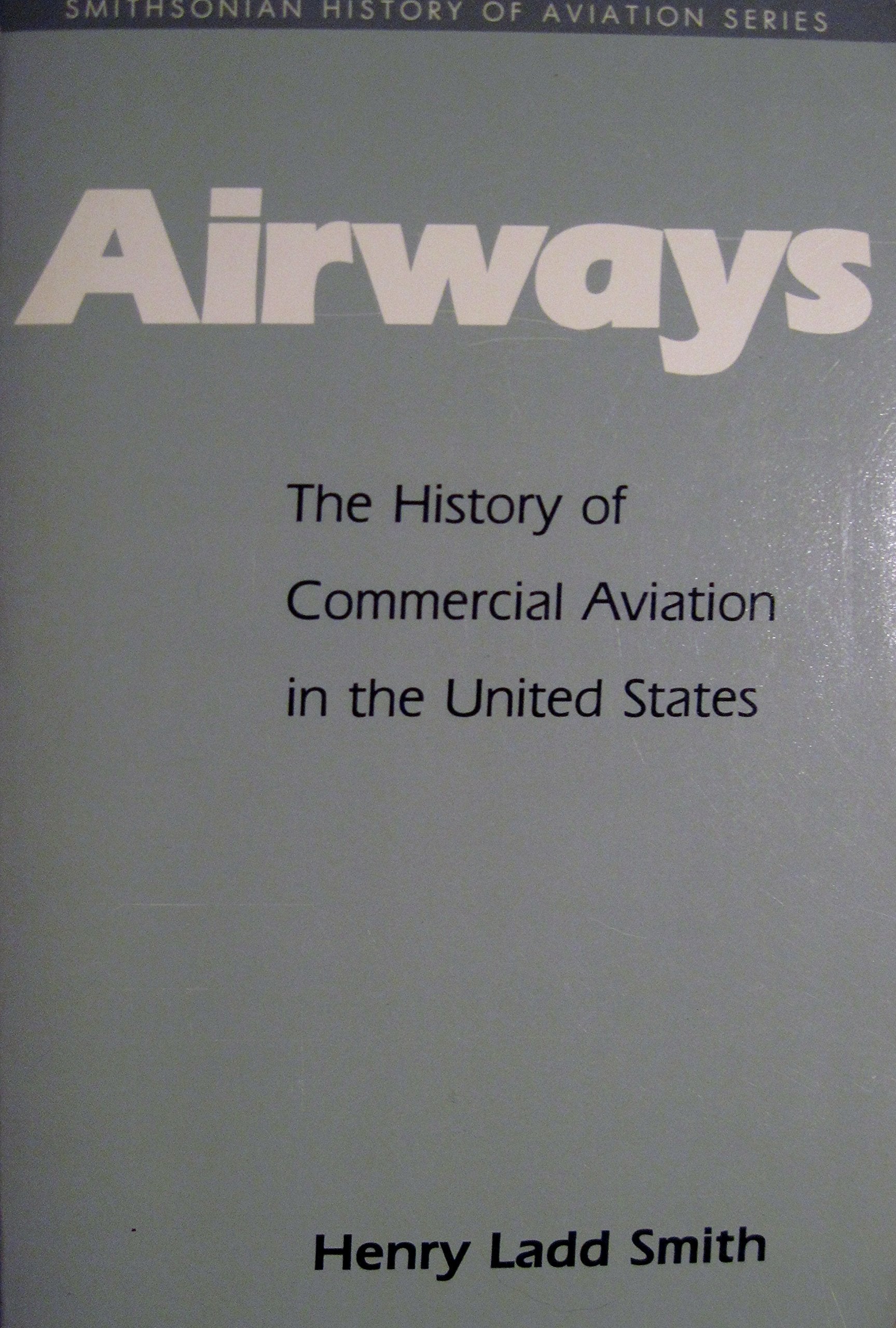 AIRWAYS PB (SMITHSONIAN HISTORY OF AVIATION AND SPACEFLIGHT SERIES),Used