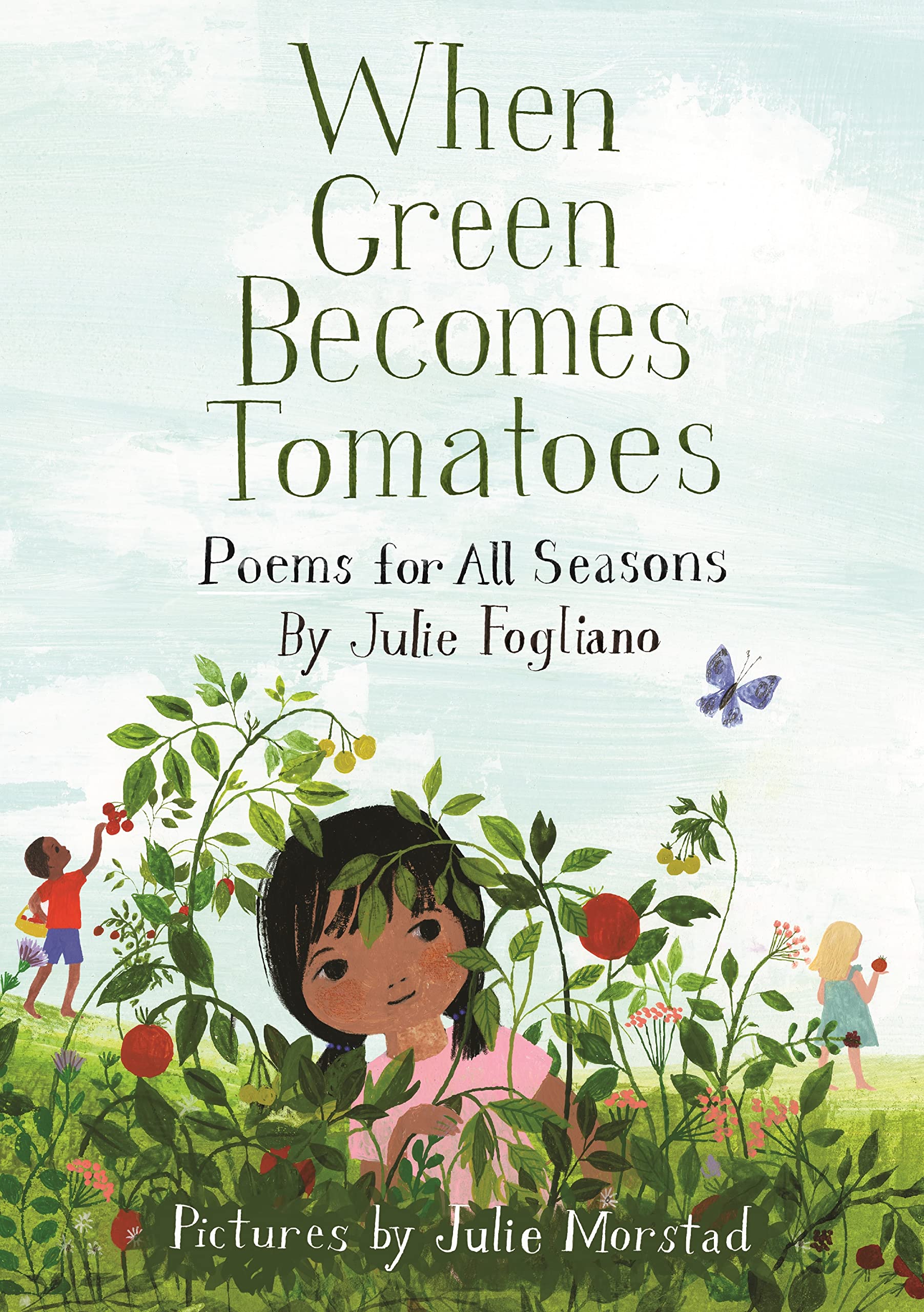 When Green Becomes Tomatoes: Poems for All Seasons,Used