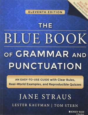 The Blue Book of Grammar and Punctuation: An EasytoUse Guide with Clear Rules, RealWorld Examples, and Reproducible Quizzes,Used