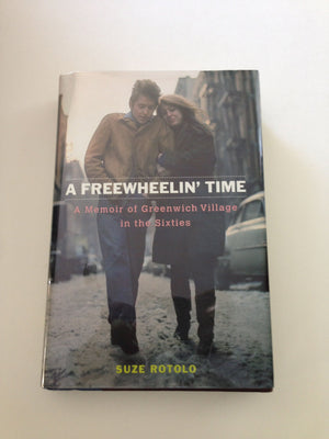 A Freewheelin' Time: A Memoir Of Greenwich Village In The Sixties,New