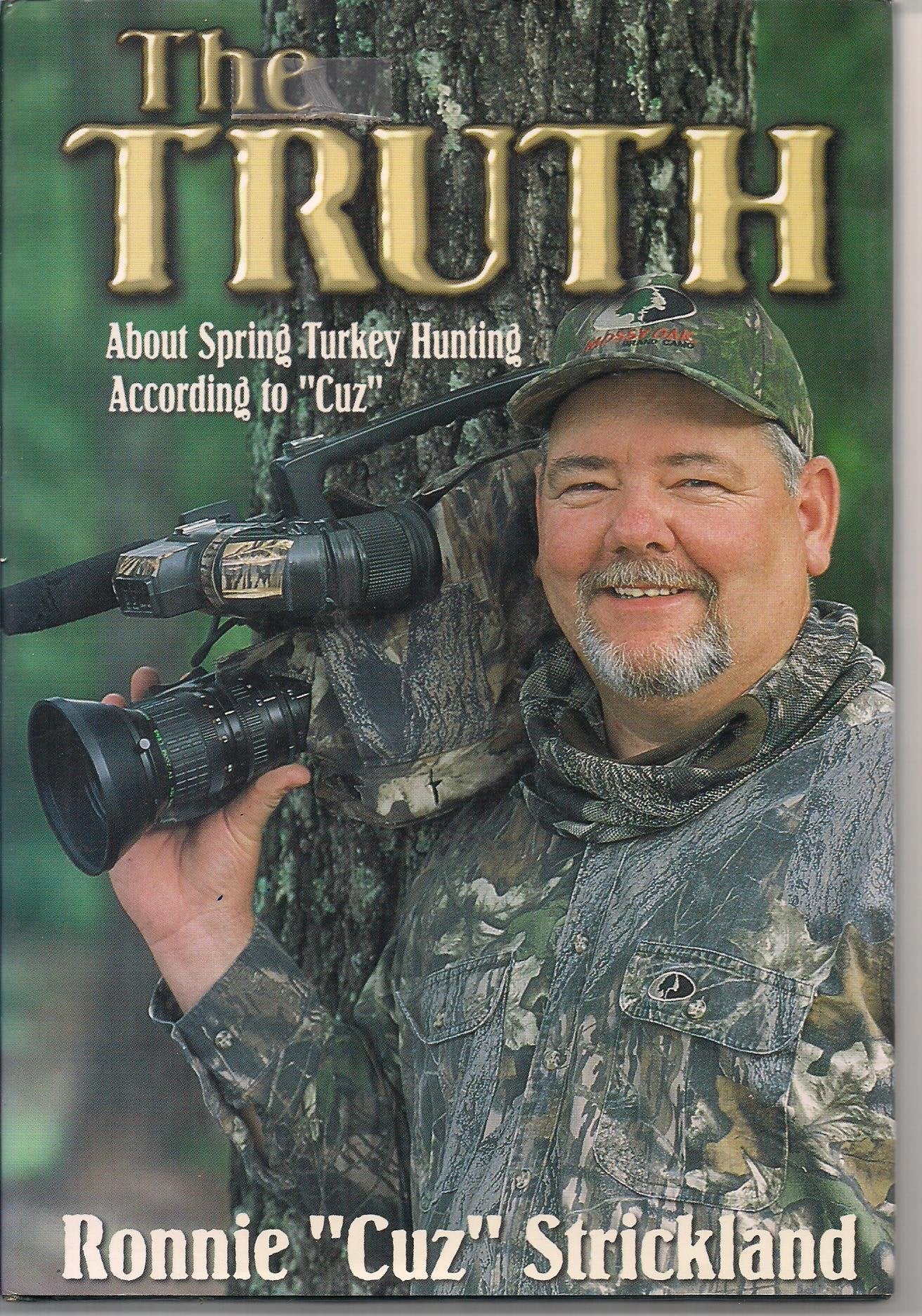 The truth about spring turkey hunting according to Cuz,Used