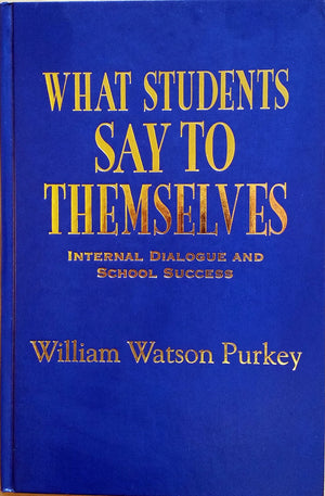What Students Say To Themselves: Internal Dialogue And School Success,Used