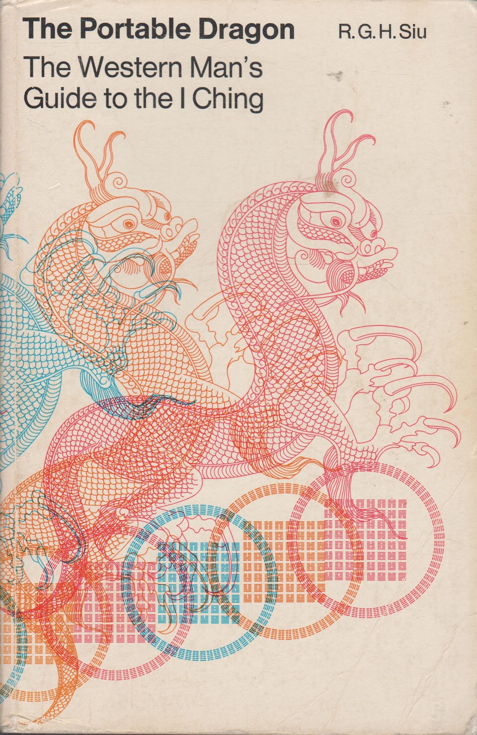Portable Dragon: The Western Man's Guide to the I Ching,New