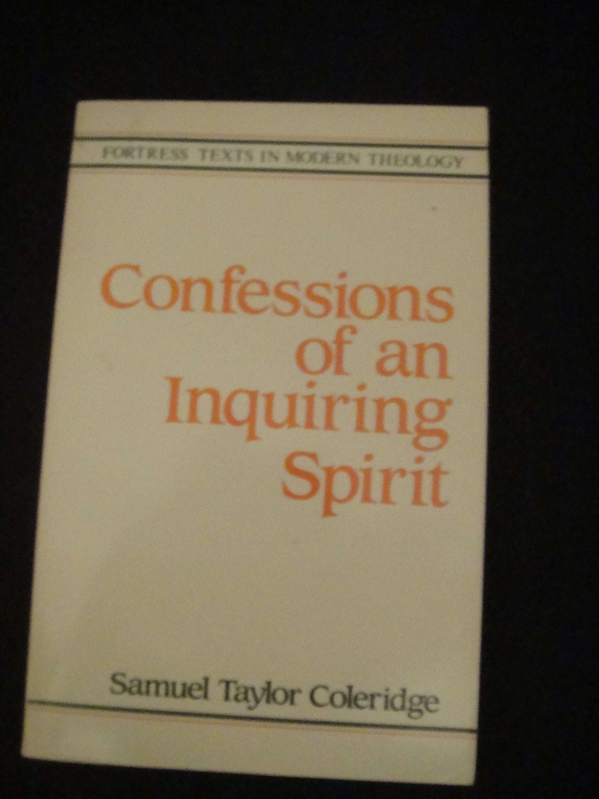 Confessions of an Inquiring Spirit (Fortress Texts in Modern Theology),Used