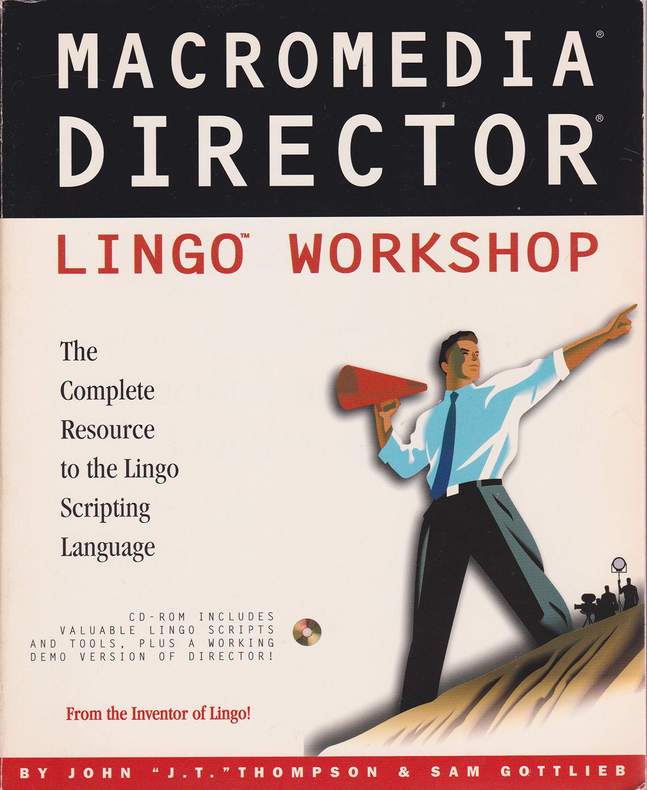 Macromedia Director Lingo Workshop: The Complete Resource To The Lingo Scripting Language/Book And Cdrom