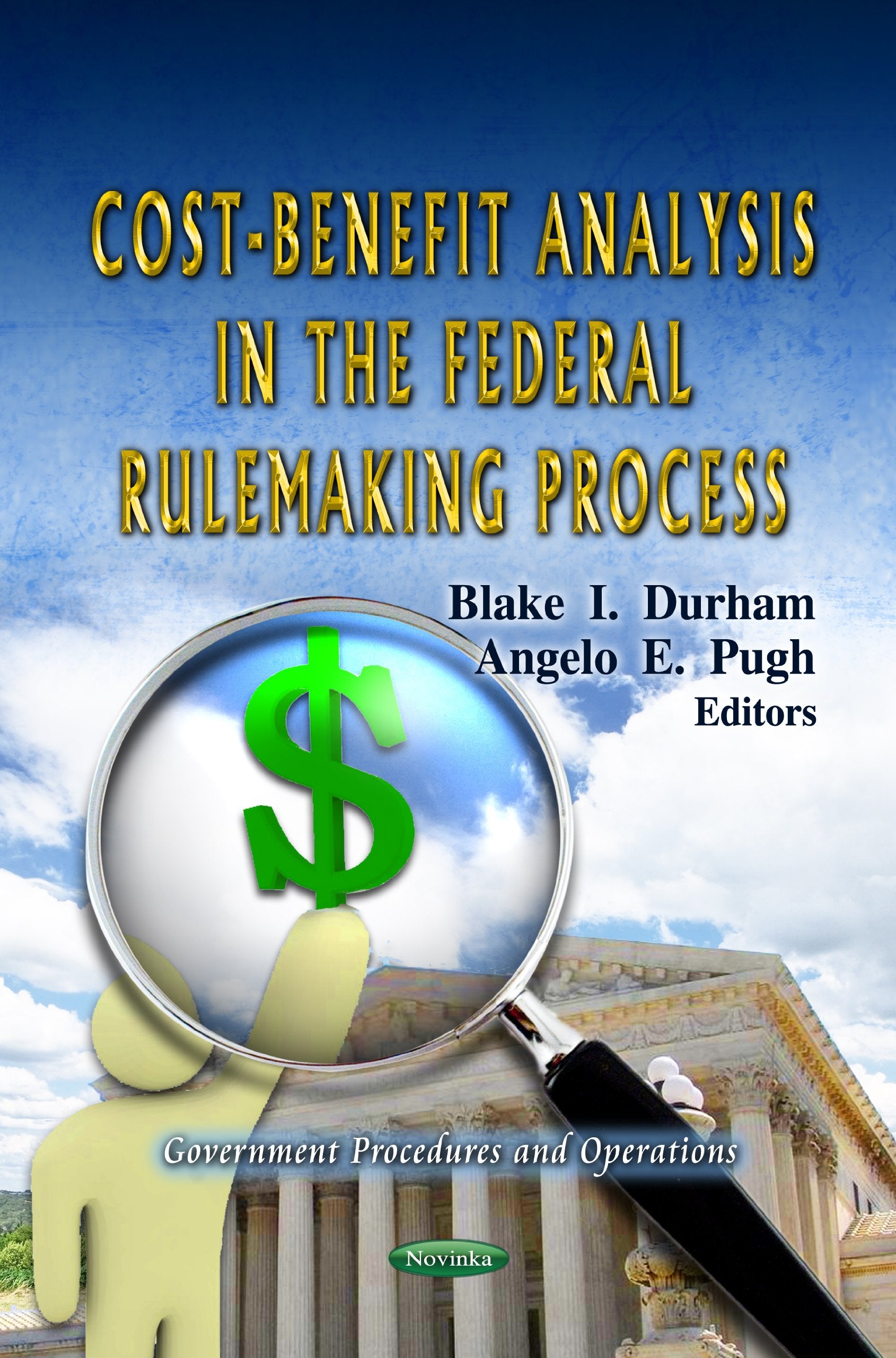 Costbenefit Analysis In The Federal Rulemaking Process (Government Procedures And Operations: Laws And Legislation),Used