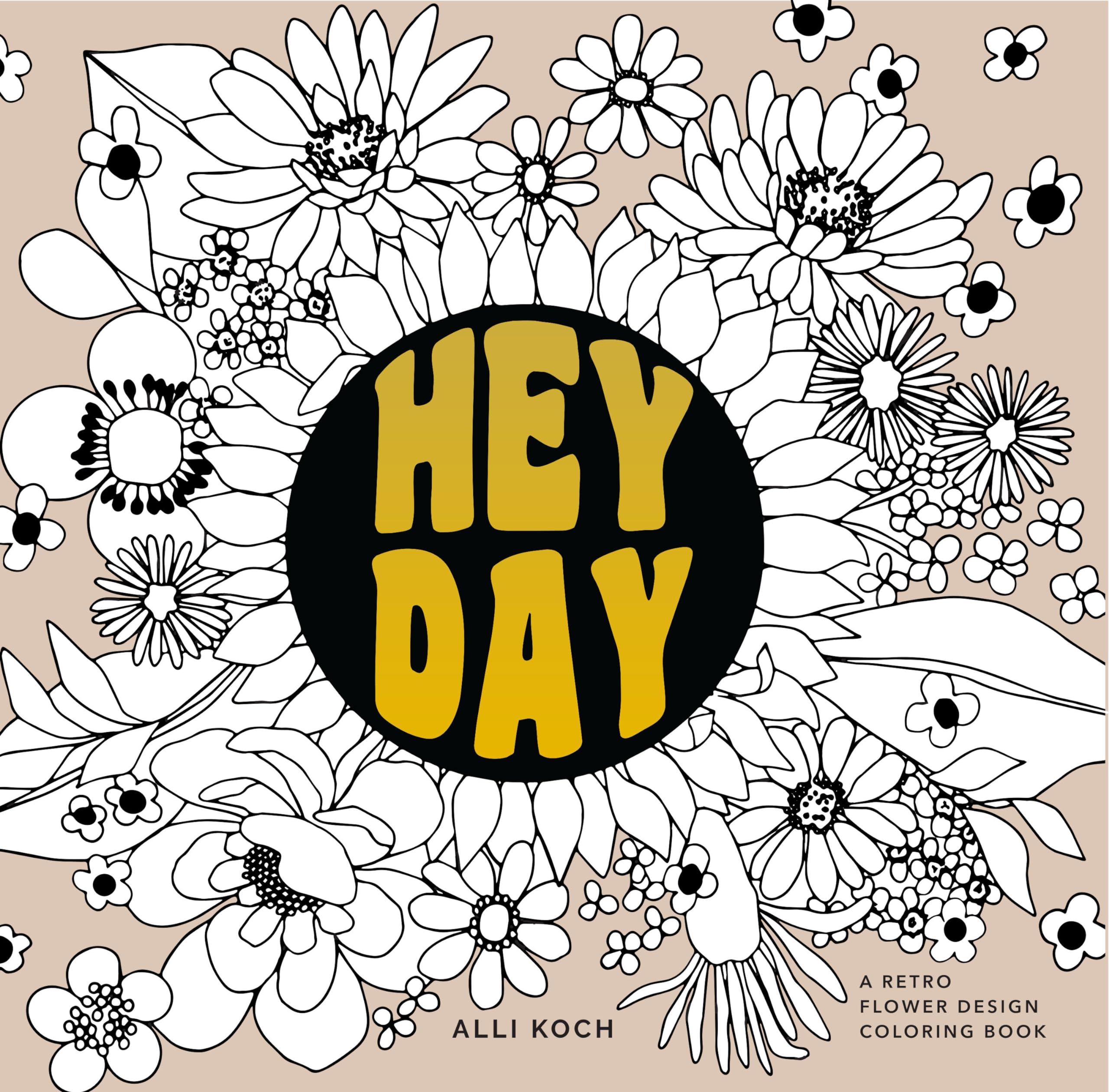 Heyday (Mini): A Retro Flower Design Coloring Book (Stocking Stuffers),New