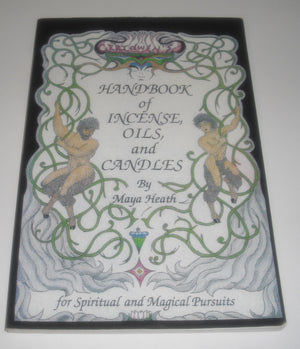 Ceridwen's Handbook of Incense, Oils, and Candles: Being a Guide to the Magickal and Spiritual Uses of Oils, Incense, Candles, a,Used