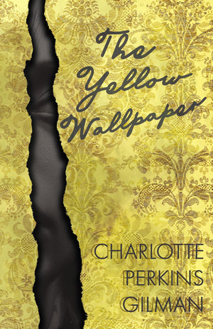 The Yellow Wallpaper: Including The Article 'Why I Wrote The Yellow Wallpaper',Used
