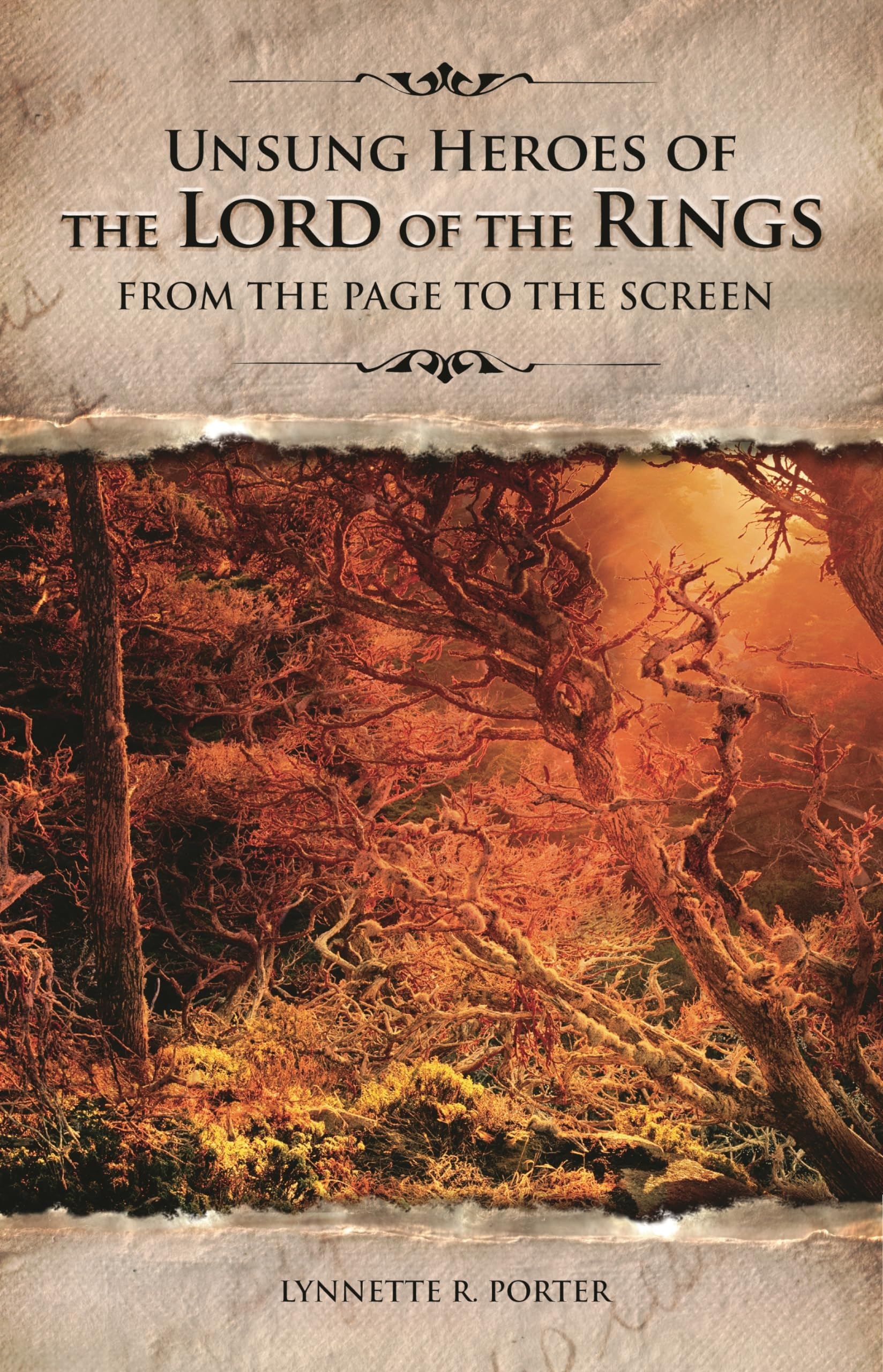 Unsung Heroes of The Lord of the Rings: From the Page to the Screen,Used
