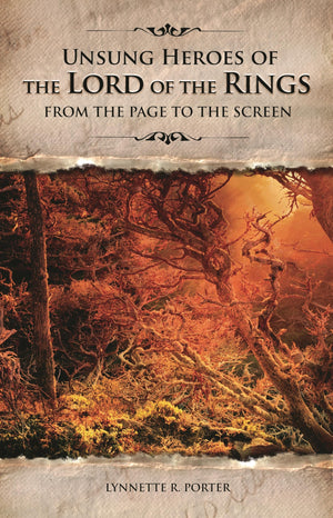 Unsung Heroes of The Lord of the Rings: From the Page to the Screen,Used