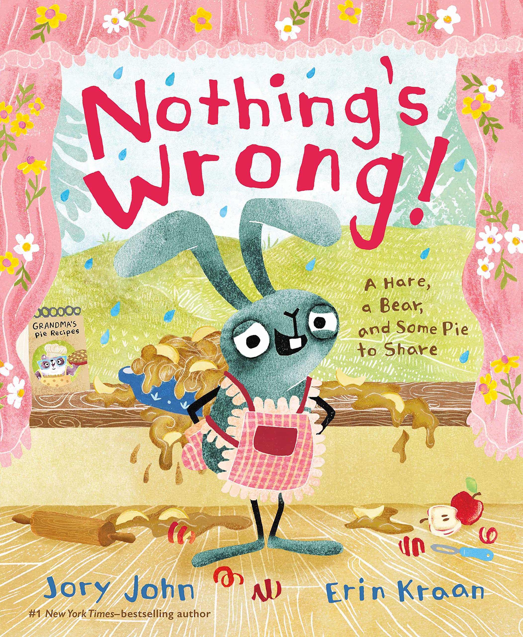 Nothing'S Wrong!: A Hare, A Bear, And Some Pie To Share,Used