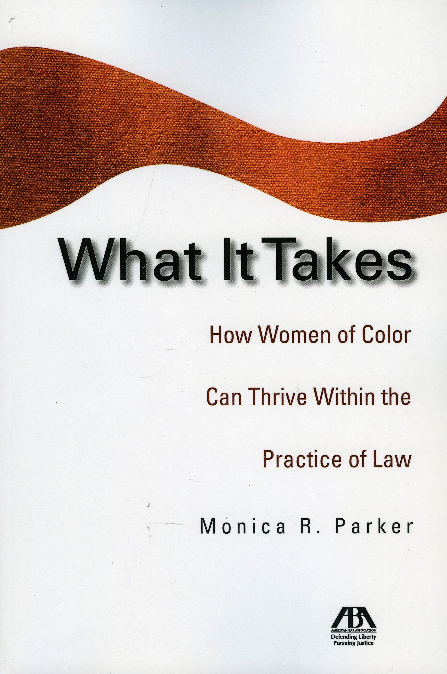 What It Takes: How Women Of Color Can Thrive Within The Practice Of Law