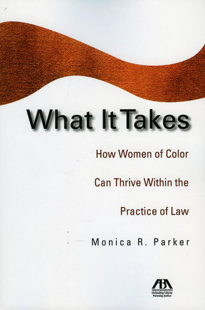 What It Takes: How Women Of Color Can Thrive Within The Practice Of Law