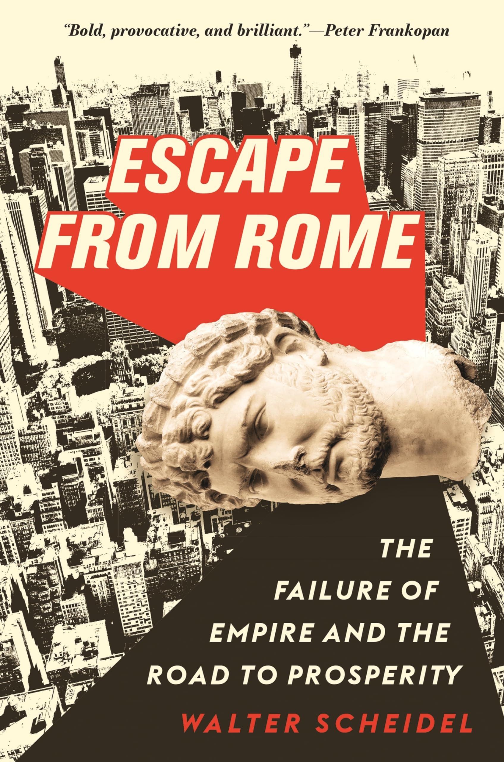 Escape From Rome: The Failure Of Empire And The Road To Prosperity (The Princeton Economic History Of The Western World, 94),Used