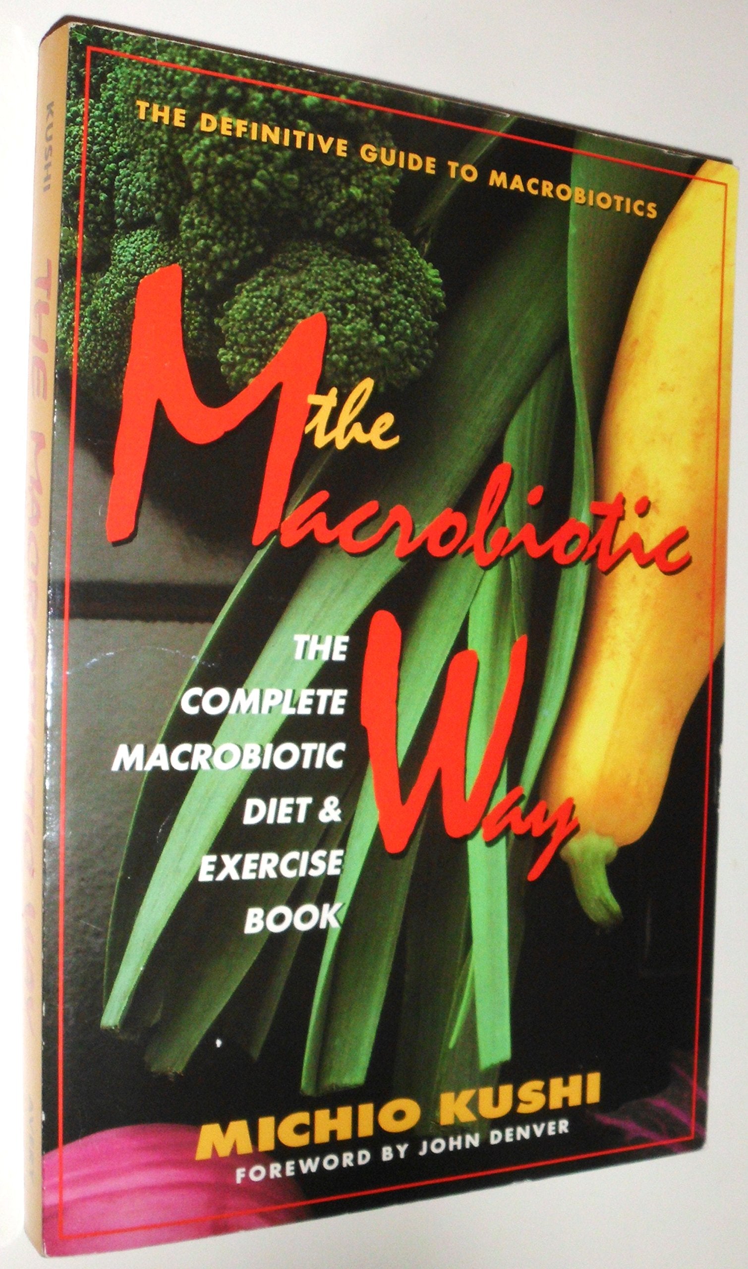 The Macrobiotic Way: The Complete Macrobiotic Diet & Exercise Book,Used