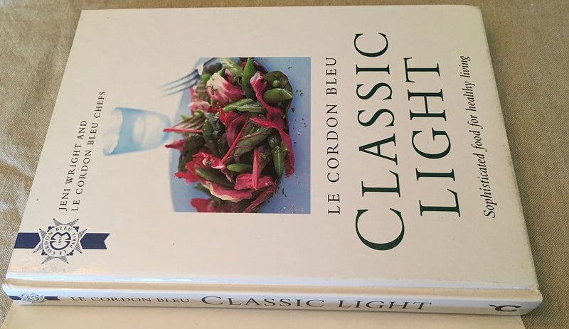 Le Cordon Bleu: Classic Light: Sophisticated Food For Healthy Living,New