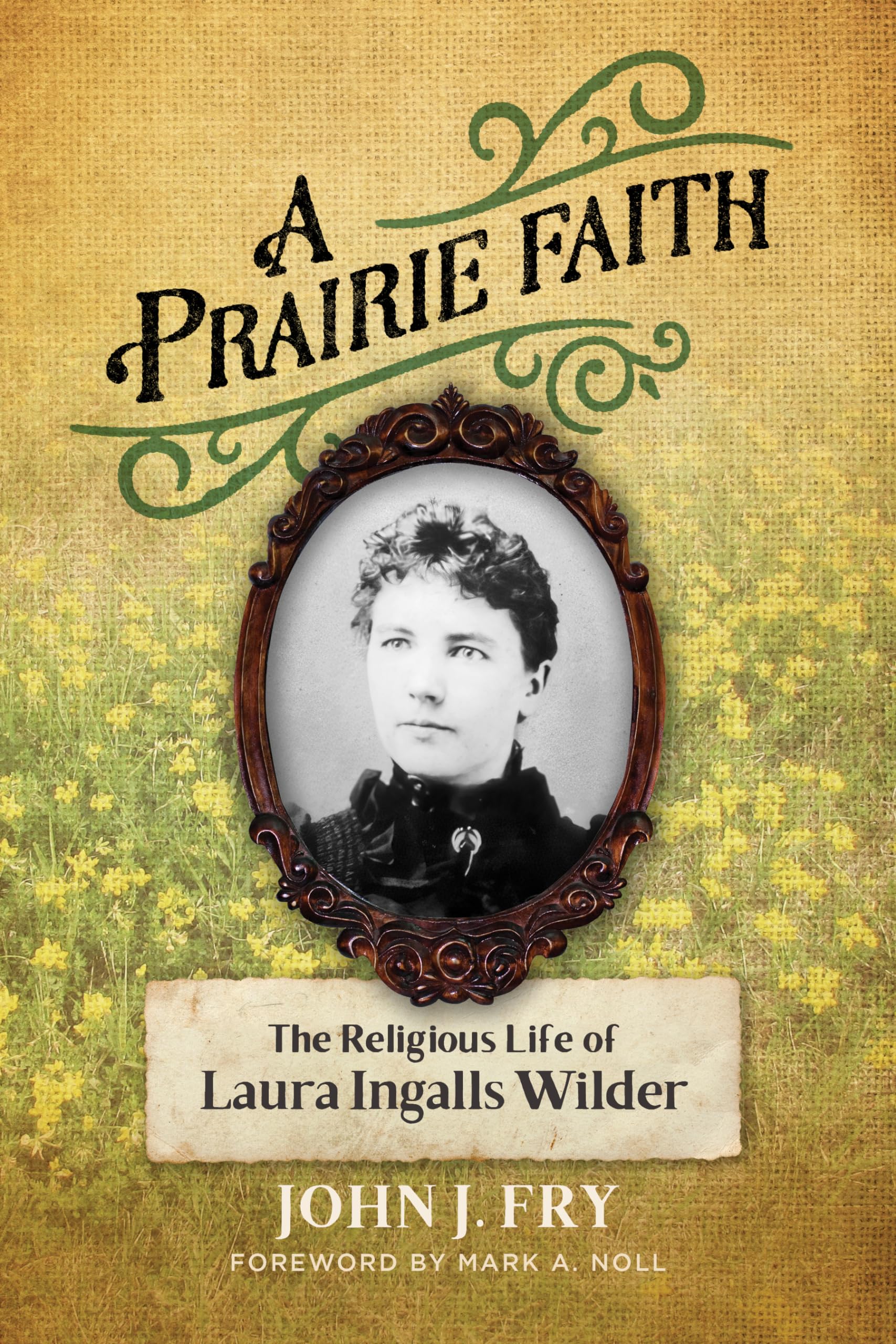 A Prairie Faith: The Religious Life Of Laura Ingalls Wilder (Library Of Religious Biography (Lrb)),Used