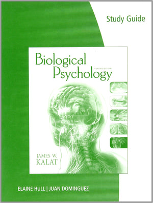 Study Guide for Kalat's Biological Psychology,Used