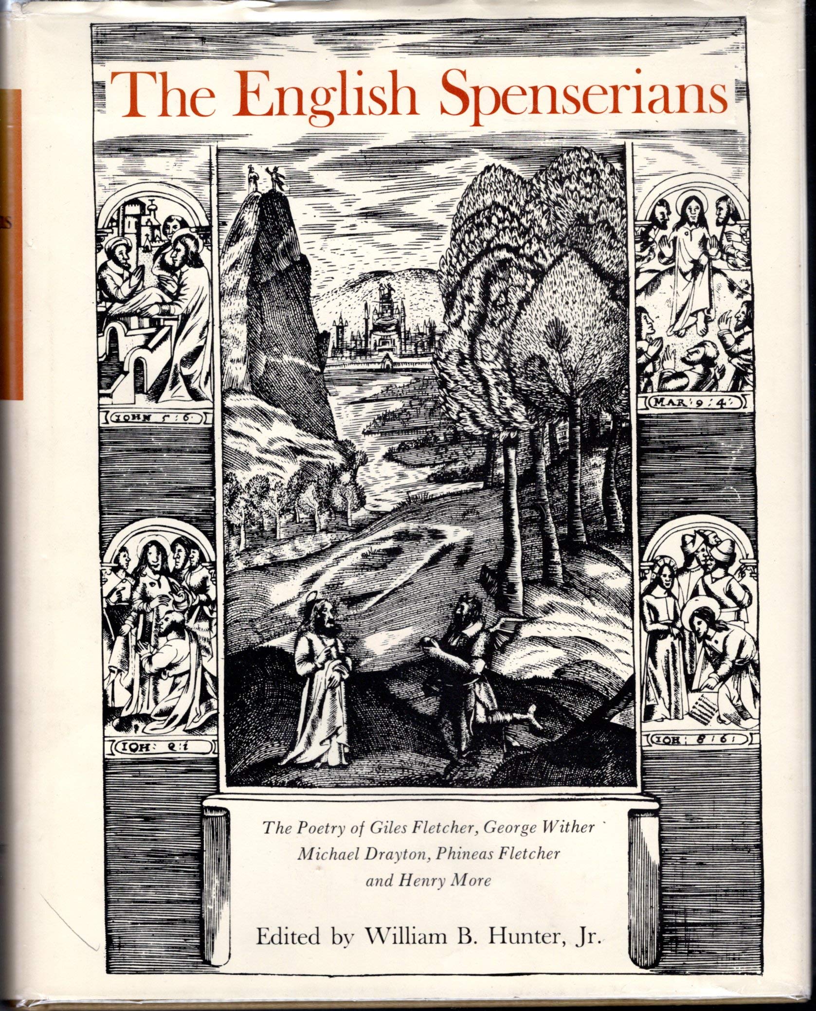 The English Spenserians: The Poetry of Giles Fletcher, George Wither, Michael Drayton, Phineas Fletcher, and Henry More,Used