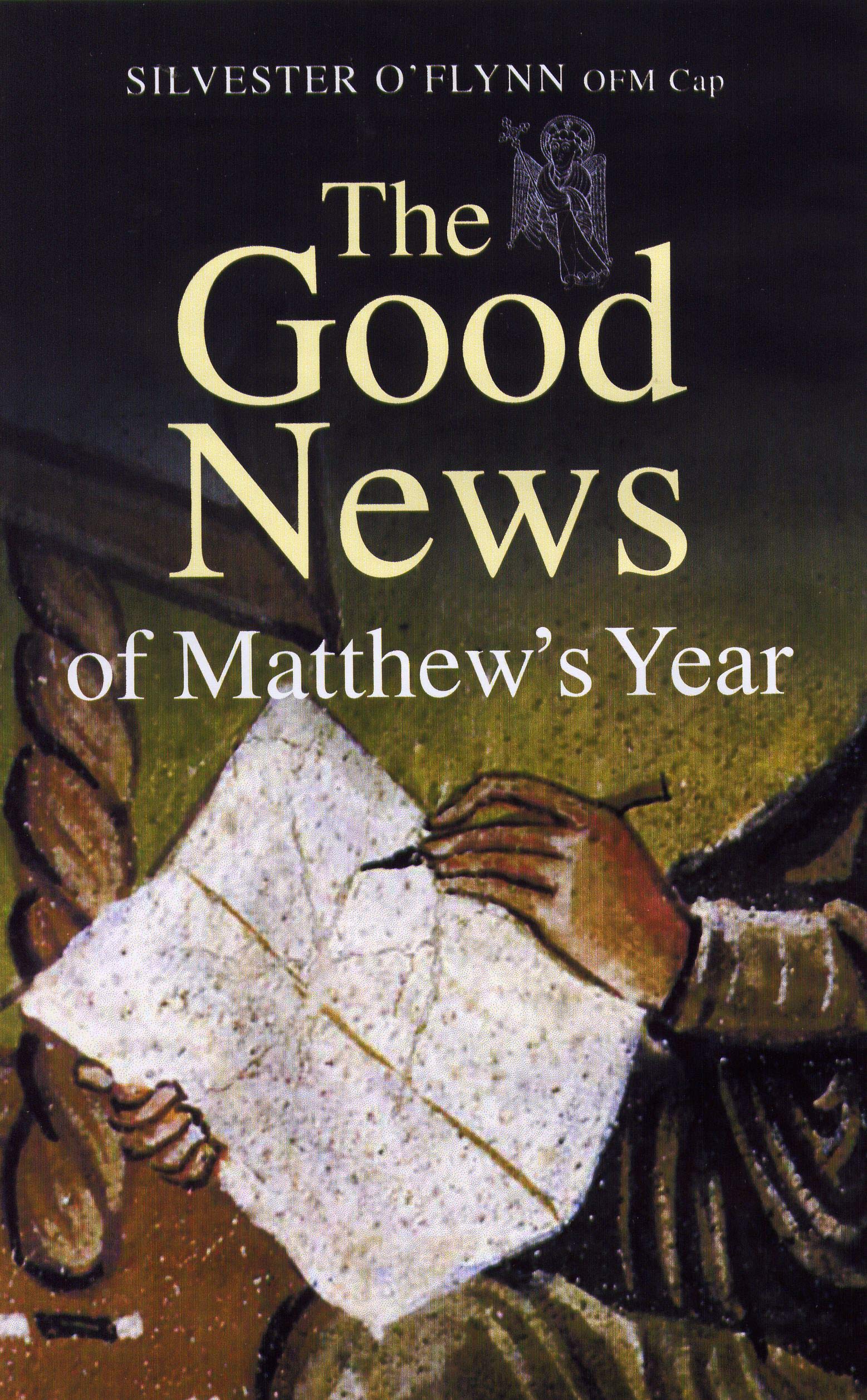 The Good News of Matthew's Year,New