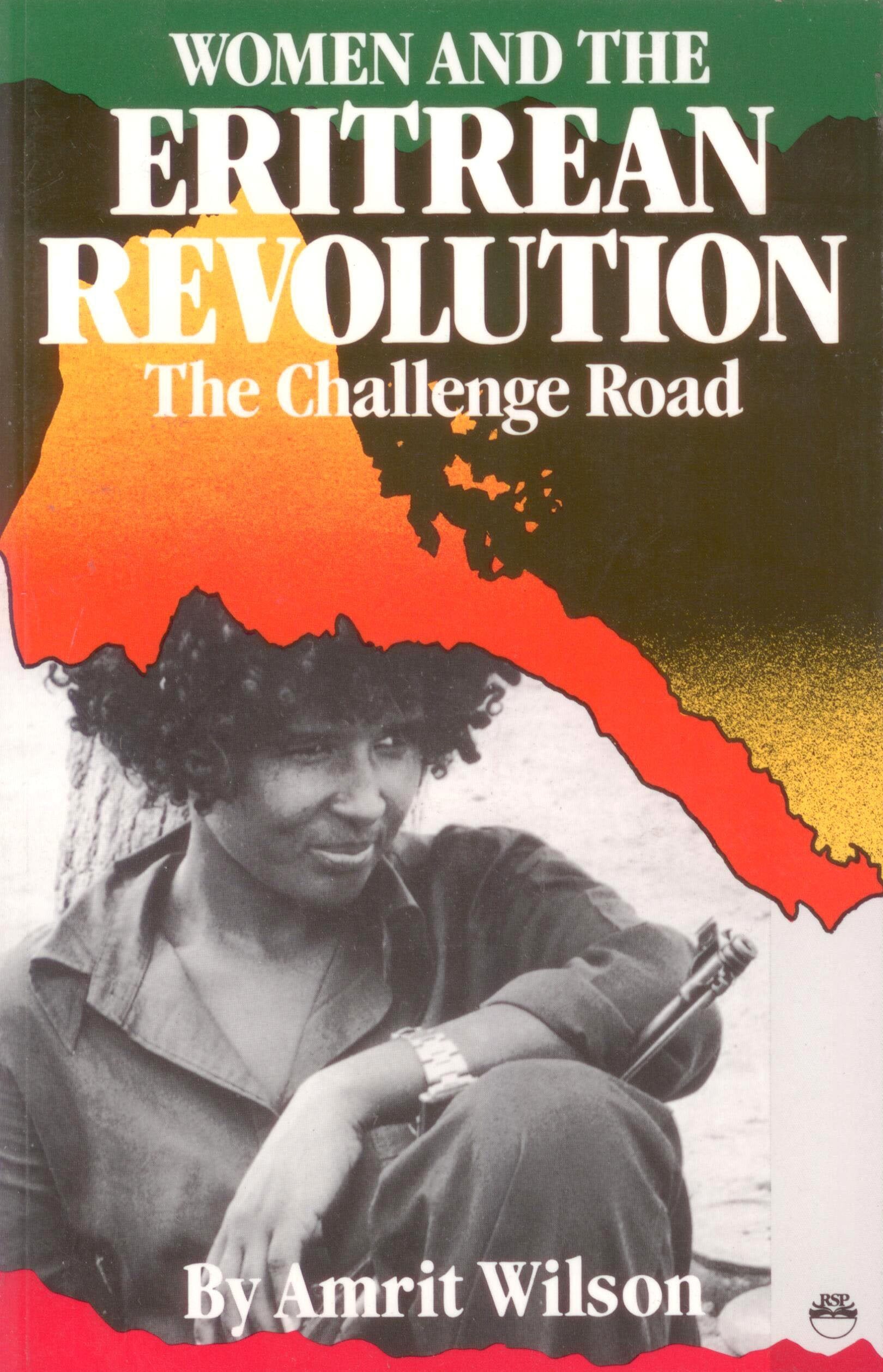 The Challenge Road: Women And The Eritrean Revolution,New