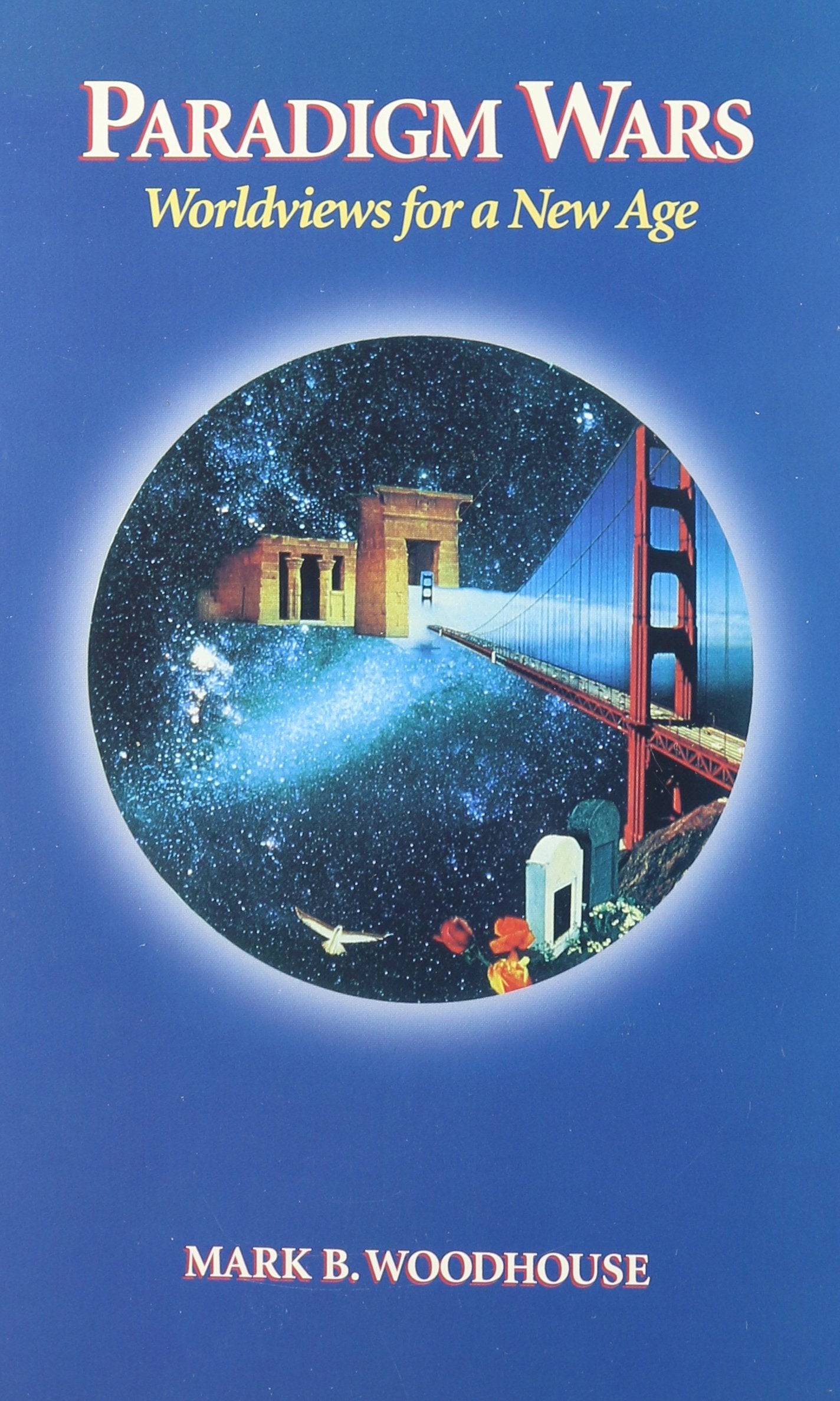 Paradigm Wars: Worldviews for a New Age,Used