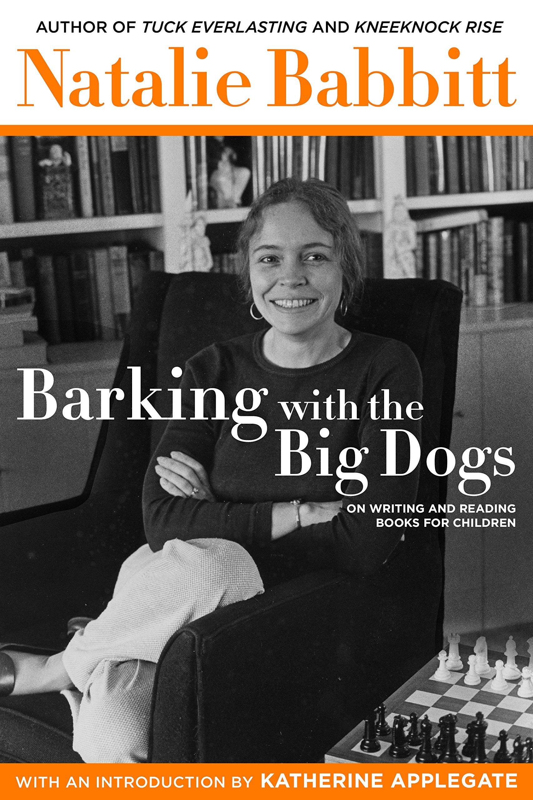 Barking with the Big Dogs: On Writing and Reading Books for Children,Used