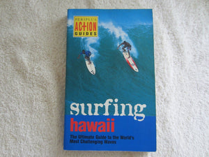 Surfing Hawaii: The Ultimate Guide to the World's Most Challenging Waves (Periplus Action Guides),Used