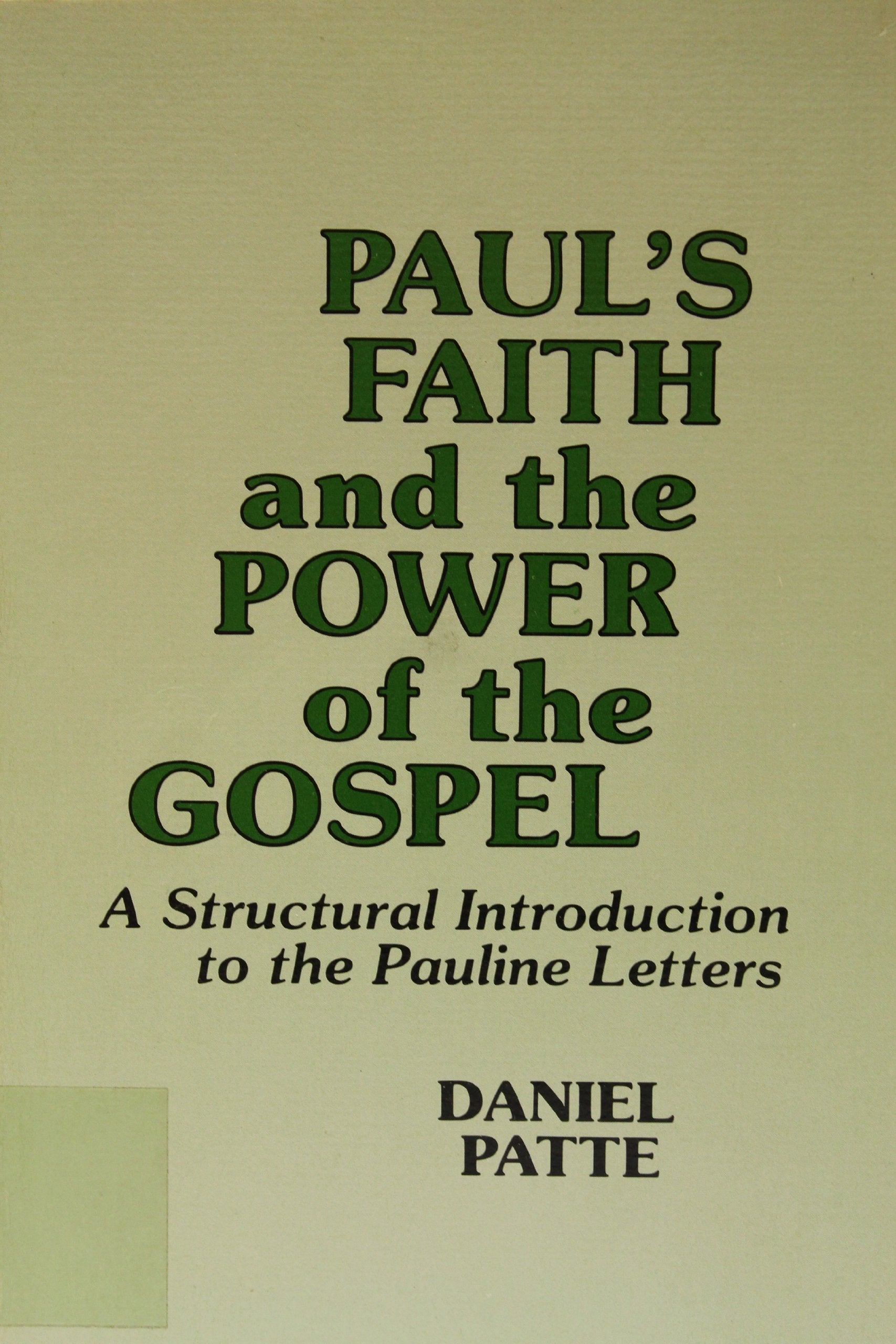 Paul's faith and the power of the Gospel: A structural introduction to the Pauline letters,Used