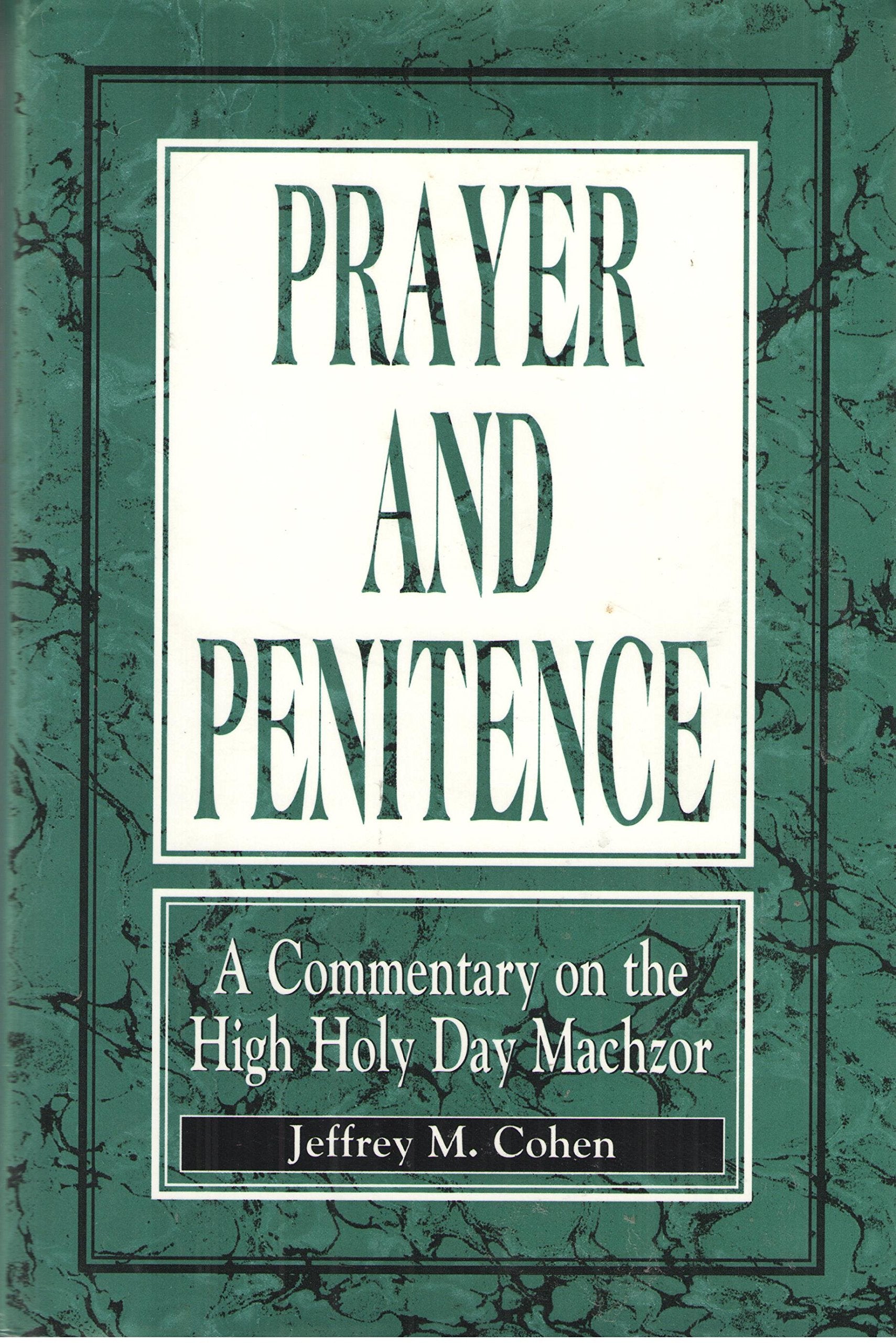 Prayer and Penitence: A Commentary to the High Holy Day Machzor,Used