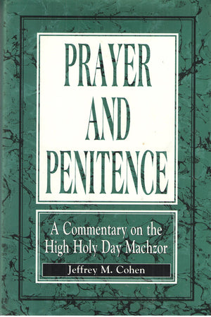 Prayer and Penitence: A Commentary to the High Holy Day Machzor,Used