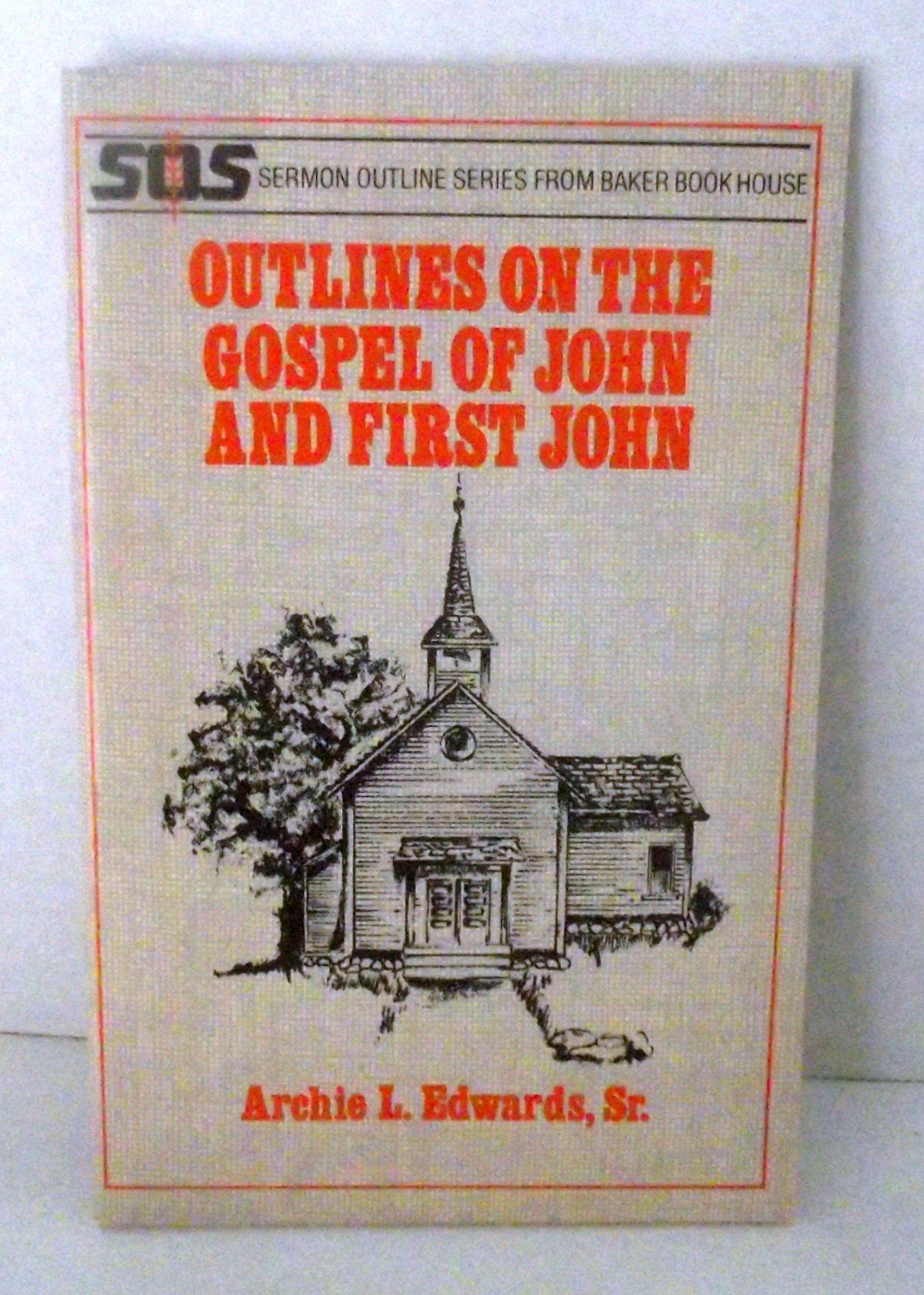 Outlines on the Gospel of John and First John. (Sermon Outline Series),Used