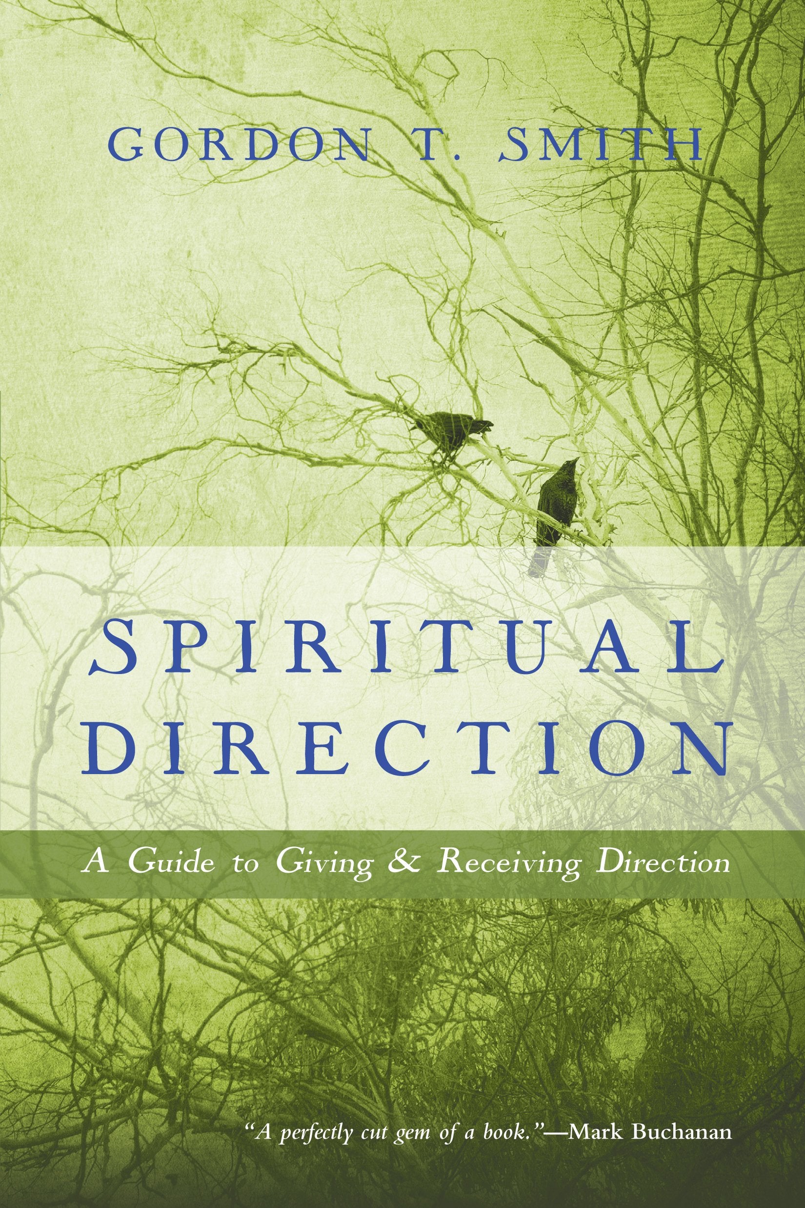 Spiritual Direction: A Guide to Giving and Receiving Direction,Used
